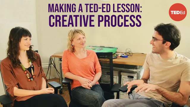 ساخت یک درس TED-Ed: فرآیند خلاقیت