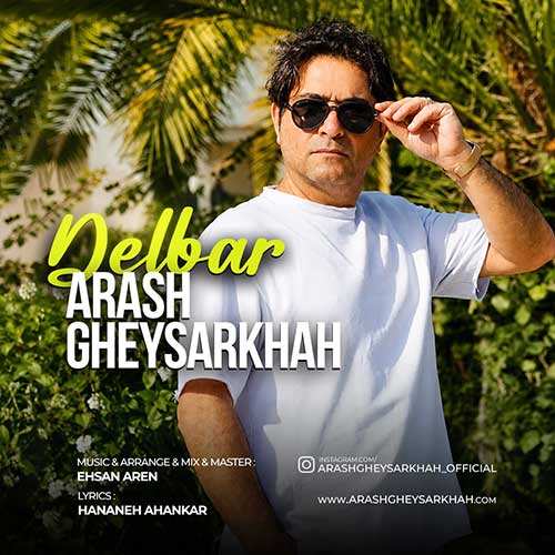 آرش قیصرخواه - دلبر